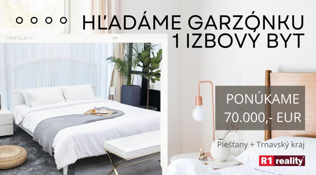 Hľadáme pre klienta garsónku /1 izbový byt / Piešťany a okolie